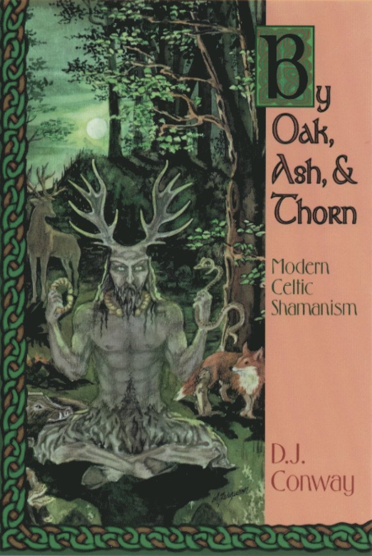 D.J. Conway, D. J. Conway, D J Conway - By Oak, Ash, & Thorn, Häftad