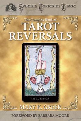 bokomslag The Complete Book of Tarot Reversals