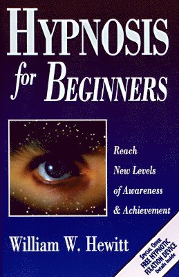 William Hewitt, William W. Hewitt, William W Hewitt - Hypnosis for Beginners, Häftad