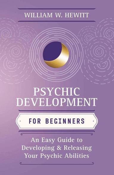 William W. Hewitt - Psychic Development for Beginners, Häftad