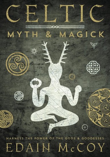 Edain Mccoy - Celtic Myth & Magick, Häftad