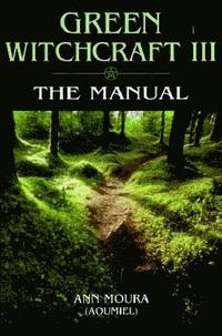 bokomslag Green Witchcraft: v.3 The Manual