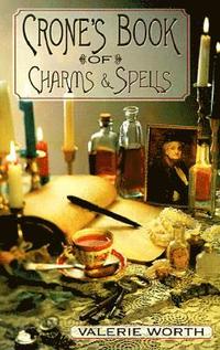 bokomslag The Crone's Book of Charms and Spells