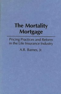 bokomslag The Mortality Mortgage