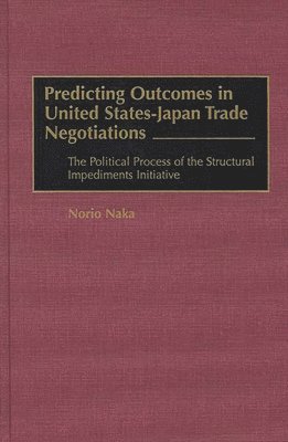 bokomslag Predicting Outcomes in United States-Japan Trade Negotiations