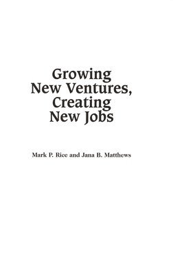 Growing New Ventures, Creating New Jobs 1