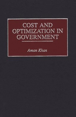 Aman Khan - Cost and Optimization in Government, Inbunden