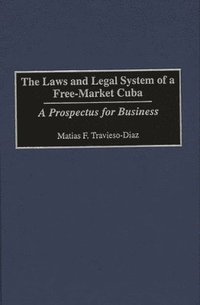 bokomslag The Laws and Legal System of a Free-Market Cuba