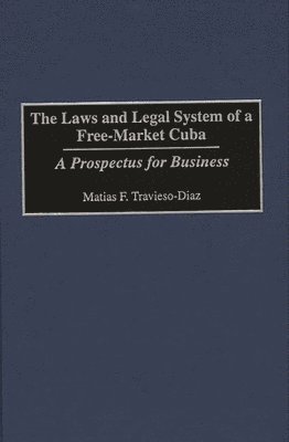 bokomslag The Laws and Legal System of a Free-Market Cuba