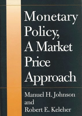 bokomslag Monetary Policy, A Market Price Approach