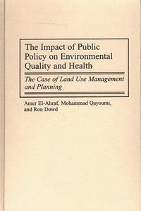 bokomslag The Impact of Public Policy on Environmental Quality and Health