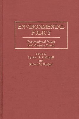 Robert V. Bartlett, Lynton K. Caldwell, Lynton K. Caldwell, Robert V. Bartlett - Environmental Policy, Inbunden