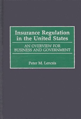 Insurance Regulation in the United States 1