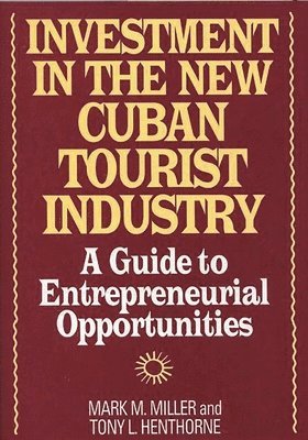 Investment in the New Cuban Tourist Industry 1