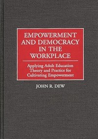 bokomslag Empowerment and Democracy in the Workplace