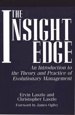 Ervin Laszlo, Christophe Laszlo - Insight Edge, Inbunden