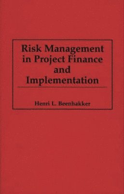 Risk Management in Project Finance and Implementation