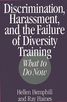 bokomslag Discrimination, Harassment, and the Failure of Diversity Training