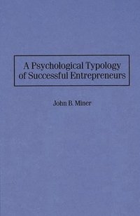 bokomslag A Psychological Typology of Successful Entrepreneurs