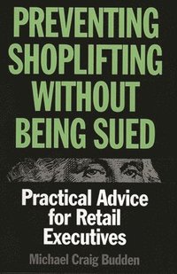 bokomslag Preventing Shoplifting Without Being Sued