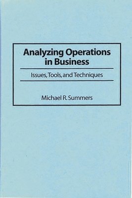 Michael R. Summers, Michael Summers - Analyzing Operations in Business, Inbunden