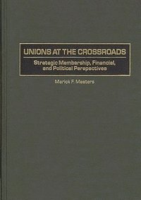 bokomslag Unions at the Crossroads