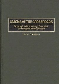 bokomslag Unions at the Crossroads