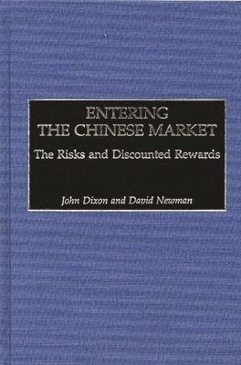John C. Dixon, David Newman, John Dixon - Entering the Chinese Market, Inbunden