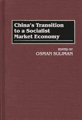 China's Transition to a Socialist Market Economy 1