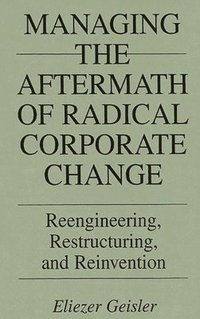 bokomslag Managing the Aftermath of Radical Corporate Change