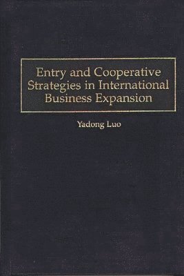 Entry and Cooperative Strategies in International Business Expansion 1