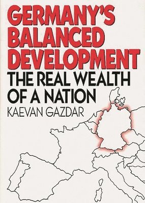 Kaevan Gazdar - Germany's Balanced Development, Inbunden