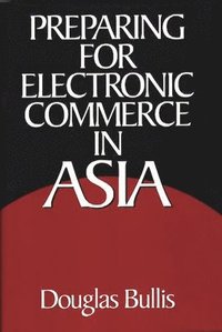 bokomslag Preparing for Electronic Commerce in Asia