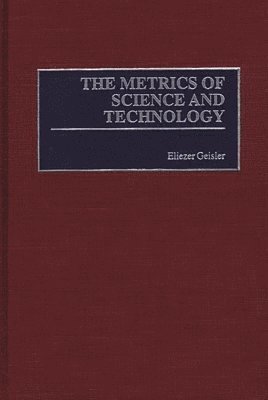 Eliezer Geisler, Wagdy Abdallah - Metrics of Science and Technology, Inbunden