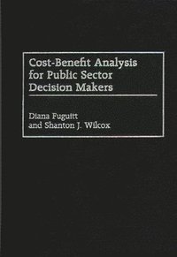 bokomslag Cost-Benefit Analysis for Public Sector Decision Makers