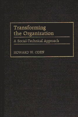 Howard W. Oden - Transforming the Organization, Inbunden