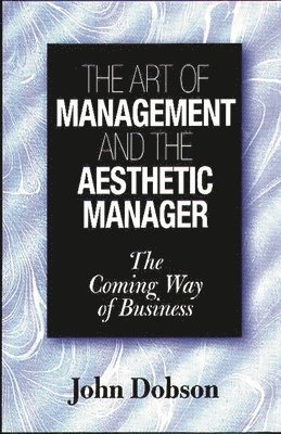 bokomslag The Art of Management and the Aesthetic Manager