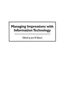 bokomslag Managing Impressions with Information Technology