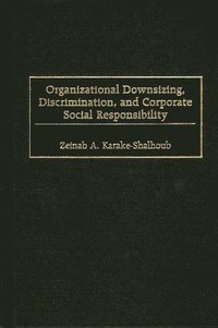 bokomslag Organizational Downsizing, Discrimination, and Corporate Social Responsibility