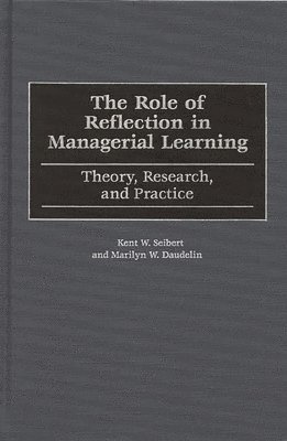 The Role of Reflection in Managerial Learning 1