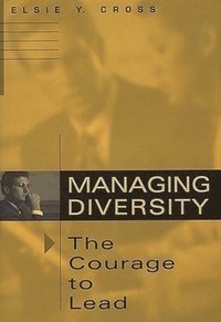 bokomslag Managing Diversity -- The Courage to Lead