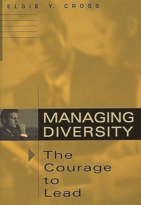 Managing Diversity -- The Courage to Lead 1