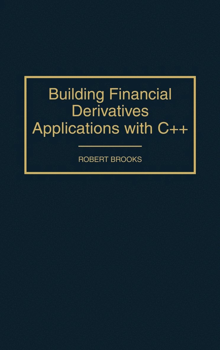 Building Financial Derivatives Applications with C++ 1