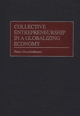 bokomslag Collective Entrepreneurship in a Globalizing Economy