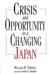 bokomslag Crisis and Opportunity in a Changing Japan