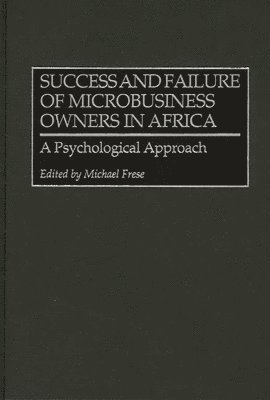 Michael Frese, Michael Frese - Success and Failure of Microbusiness Owners in Africa, Inbunden