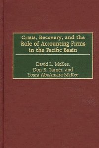 bokomslag Crisis, Recovery, and the Role of Accounting Firms in the Pacific Basin