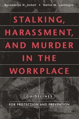 bokomslag Stalking, Harassment, and Murder in the Workplace