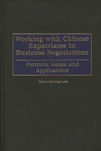 bokomslag Working with Chinese Expatriates in Business Negotiations
