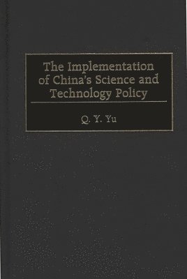 bokomslag The Implementation of China's Science and Technology Policy